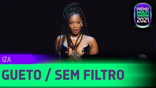 IZA - Gueto / Sem Filtro | Prêmio Multishow 2021