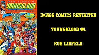 IMAGE COMICS REVISITED - Youngblood #1 [WHAT IS GOING ON? WHY IS EVERYONE FLOATING?]