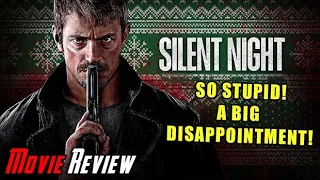 Silent Night is SO STUPID & Disappointing! - Angry Movie Review