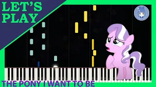 My Little Pony: The Pony I Want to Be [Piano Tutorial]