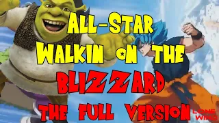 All-Star Walkin on the Blizzard (Smash Mouth X Daichi Miura Mashup)