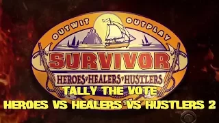 Tally the Vote - Heroes vs Healers vs Hustlers 2