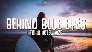 Tokio Hotel, VIZE - Behind Blue Eyes (Lyrics)