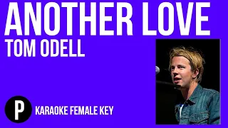 Tom Odell - Another Love Karaoke FEMALE KEY Slower Acoustic Piano