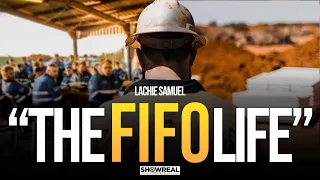 Lachie Samuel: THE FIFO LIFE   |  A SHOWREALMEDIA DOCUMENTARY