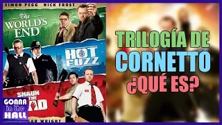 ¿Qué es la trilogía de Cornetto? - La Trilogía NO oficial de Edgar Wright