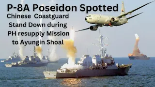 U.S. Navy P-8A Poseidon monitors Chineese Harassment during Resupply Mission to Ayungin Shoal