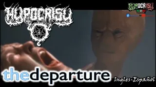 Hypocrisy - The Departure (Subtitulada en ingles y español) HD