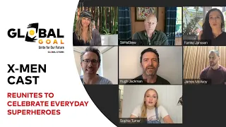 X-Men Cast Reunites to Celebrate Everyday Superheroes | Global Goal: Unite for Our Future