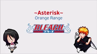 Orange Range - Asterisk | Bleach Opening 1 [FULL HD]