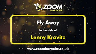 Lenny Kravitz - Fly Away - Karaoke Version from Zoom Karaoke