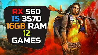 RX 560 + I5 3570 & 16GB Ram - Test In 12 Games