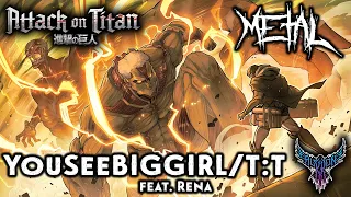 Attack on Titan - YouSeeBIGGIRL/T:T (feat. Rena) 【Intense Symphonic Metal Cover】