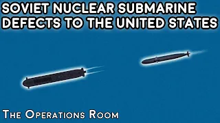 Soviet Nuclear Submarine Defects to the United States, 1984 - Animated