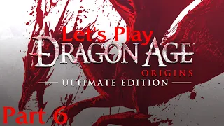 Let's Play Dragon Age: Origins - Part 6