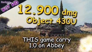 WOT: Object 430U, THIS game carry 1.0 on Abbey, 12.9k dmg, 8 frags  WORLD OF TANKS