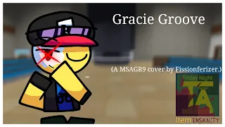 Gracie Groove (an @DatKirbFan  MSAGR9 cover ft @killertheinfiltrator )