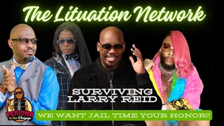 SURVIVING LARRY REID:LARRY Cuts WILLIAM MCCRAY|DARRYL MOORE Requests Arrest Of  CTV & More