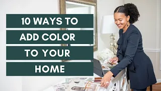 10 Different Ways to Add Color to Your Home