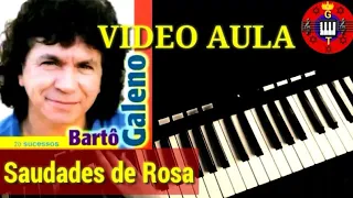 Vídeo Aula Saudade de Rosa Barto Galeno no Teclado