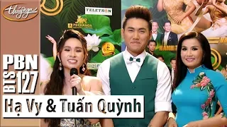 PBN 127 | Hạ Vy & Tuấn Quỳnh - Phỏng Vấn Hậu Trường