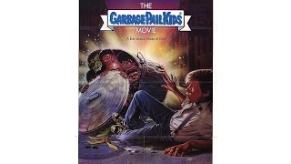 IMDb Bottom 100: "The Garbage Pail Kids Movie" review