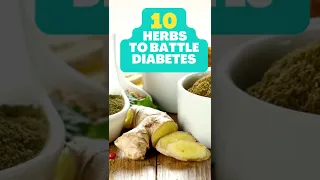 10 Herbs to Battle Diabetes #SHORTS  #bloodsugar #lowerbloodsugar #diabetesdiet