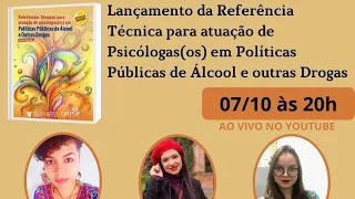 Lançamento da RT para Atuação de Psicólogas(os) em Políticas Públicas de Álcool e Outras Drogas