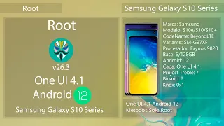 Root - One UI 4.1 Android 12 -  Samsung Galaxy S10 Series