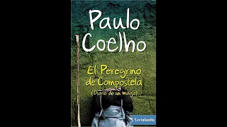 " El peregrino de Compostela." Paulo Coelho