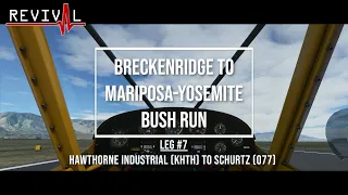 REVIVAL FLIGHT CLUB - Breckenridge to Mariposa-Yosemite Bush Run - Leg #7: Hawthorne to Schurtz