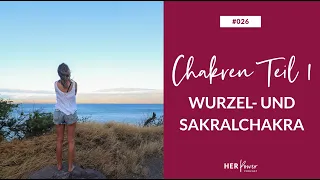 Chakren Teil 1 – Wurzel- und Sakralchakra