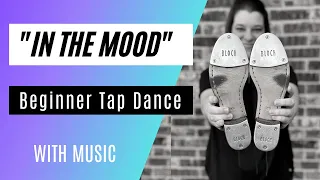 Beginner Tap Dance - "In the Mood" | Glenn Miller | Easy Tap Dancing Choreography!