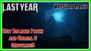 Last Year Chapter 1: Afterdark| NEW BALANCE PATCH AND UNREAL ENGINE 5 SHOWCASE!!| Version 1.0.23
