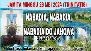 JAMITA MINGGU 26 MEI 2024: NABADIA, NABADIA, NABADIA DO JAHOWA (JESAYA 6:1-8)