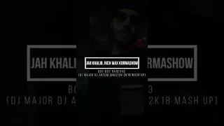 JAH KHALIB, RICH MAX KORMASHOW - ВОУ-ВОУ ПАЛЕХЧЭ (DJ MAJOR DJ ARTEM SHUSTOV 2K18 MASH UP)