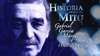 La Historia Detrás Del Mito | Gabriel García Márquez Parte 1