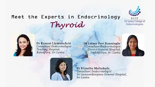 SLCE - Meet the Experts in Endocrinology - Episode 03 - Thyroid