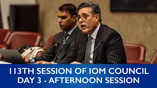 IOM 113th Council - Day 3 Afternoon Session