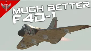 The F4D-1 Is Still Not Quite Perfect