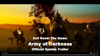 Evil Dead: The Game - Army of Darkness - Official Update Trailer