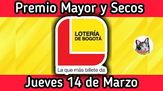 🔴 Resultado PREMIO MAYOR Y SECOS Loteria de BOGOTA Jueves 14 de Marzo de 2024