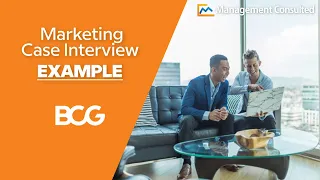 BCG Marketing Case Interview Example