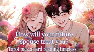 How will your future spouse treat you? 😍🥰😘What they will make you feel about yourself🍇🍒?Tarot🌛⭐️🌜🔮🧿