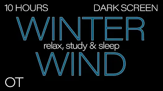 Winter Wind Black Screen Sleep Sounds | Relaxing | Studying | DARK SCREEN | Real Storm Sounds