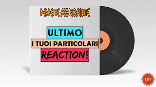 Ultimo | I Tuoi Particolari | REACTION! | PERFETTE SCONOSCIUTE