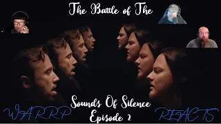 Sounds Of Silence Battle - Episode 2 - WARRP Reacts to Peter Hollens & Tim Faust