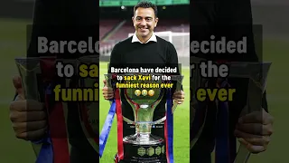 Why Barcelona are sacking Xavi 😳😂 #football