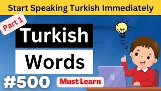 500 Turkish Words for Beginners - PART 1 | Learn Turkish | ANIMATED