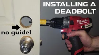How to install a deadbolt in a door without a guide or jig